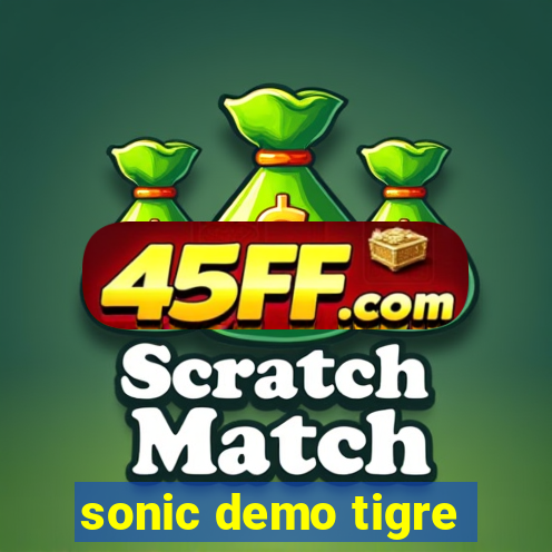 sonic demo tigre
